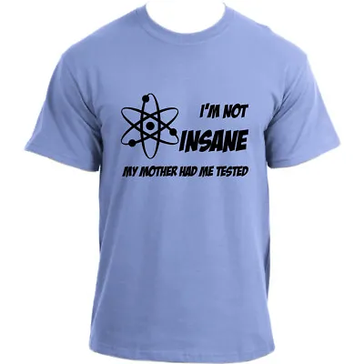 The Big Bang Theory Sheldon Cooper I'm Not Insane Inspired T-Shirt • £14.99