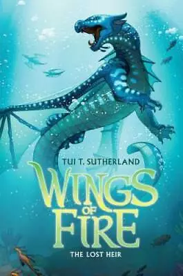 The Lost Heir (Wings Of Fire) - Hardcover By Sutherland Tui T. - GOOD • $6.69