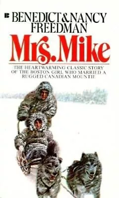 Mrs. Mike Mass Market Paperbound Nancy Freedman Benedict Freedm • $5.76