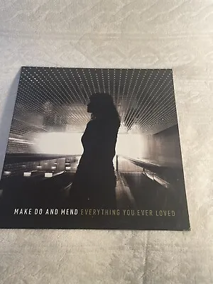 Everything You Ever Loved By Make Do And Mend (Vinyl Jun-2012 Rise Records) • $27.99