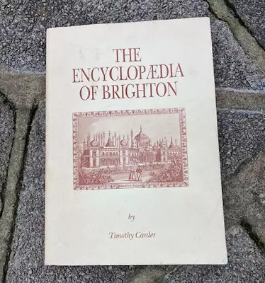 The Encyclopaedia Of Brighton Paperback – 1 Nov. 1990 By Timothy Carder • £40