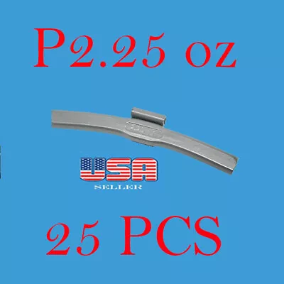 25 Pcs CLIP-ON WHEEL WEIGHT BALANCE 2.25 Oz 2.25 Oz P Style For Steel Wheel • $19.99