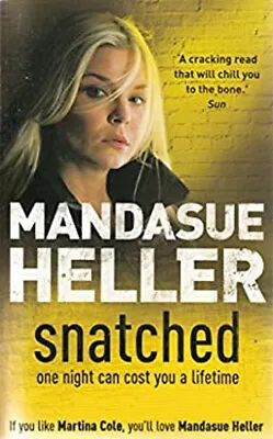 Snatched Paperback Mandasue Heller • £4.03