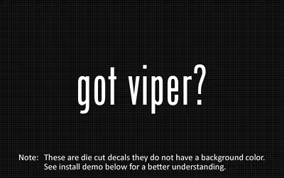 (2x) Got Viper? Sticker Die Cut Decal Vinyl • $4.99