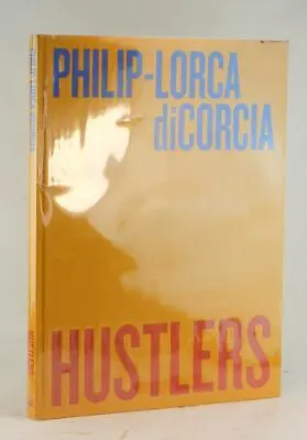 Philip-Lorca DiCorcia Signed First Edition 2013 Hustlers Male Prostitutes Of LA • $1000