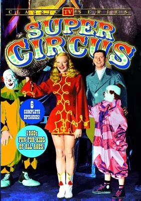 Super Circus - Volume 1 (6 Episodes) (DVD) Claude Kirchner Mary Hartline • $16.36