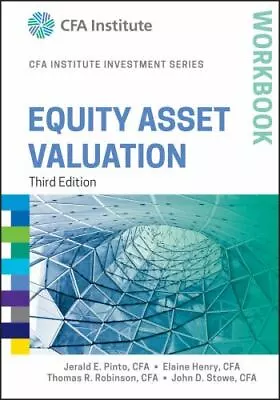 Equity Asset Valuation Workbook (CFA Institute Investment Series) By Pinto Jera • $4.75