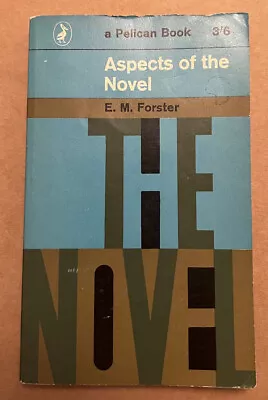 E. M. Forster Aspects Of The Novel Pelican Paperback 1966 • £4