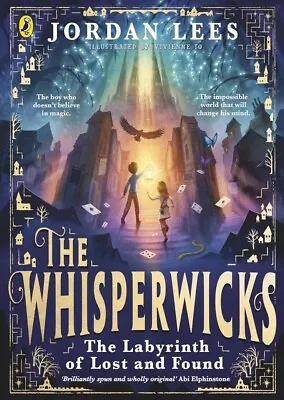 Jordan Lees  The Whisperwicks: The Labyrinth Of Lost And Found PRE ORDER 28/3/24 • £16.99