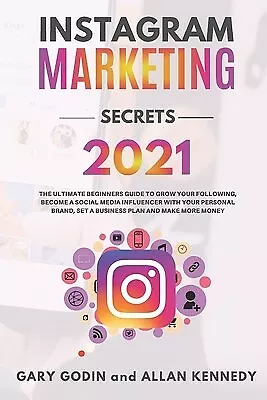 $34.30 • Buy Instagram Marketing Secrets 2021 Ultimate Beginners Guide By Kennedy Allan