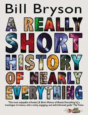 A Really Short History Of Nearly Everything By Bryson Bill Paperback Book The • £3.49