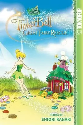 Disney Manga: Fairies - Tinker Bell And The Great Fairy Rescue: Tinker Bell... • $4.34