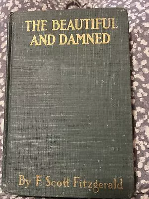 F. Scott Fitzgerald ~ The Beautiful And Damned ~ 1922 1st Edition/ 2nd Printing • $100