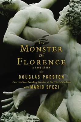 The Monster Of Florence Hardcover Douglas Preston • $5.89