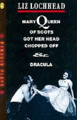 Mary Queen Of Scots Got Her Head Chopped Off & Dra... By Lochhead Liz Paperback • £3.49