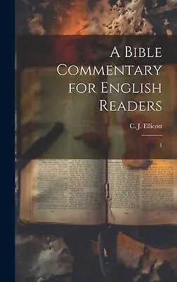 A Bible Commentary For English Readers: 1 By C.J. 1819-1905 Ellicott Hardcover B • $80.37