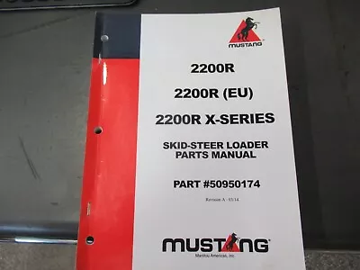 Mustang Skid Loader 2200R Parts Manual #50950174 • $29.99