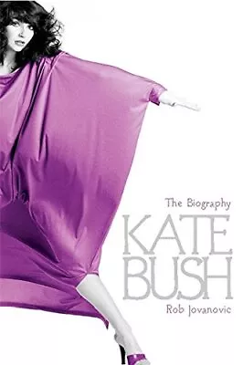 Kate Bush: The Biography By Jovanovic Rob Paperback Book The Cheap Fast Free • £3.98