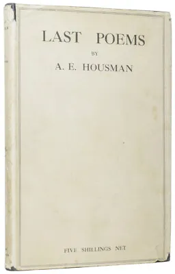 A E HOUSMAN / Last Poems Signed • £975