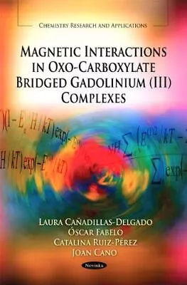 Magnetic Interactions In Oxo-Carboxylate Bridged Gadolinium (New) • $27.69