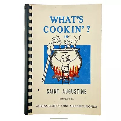 What's Cookin'? In Saint Augustine Cookbook 1973 Altrusa Club Of St Augustine FL • $14.99