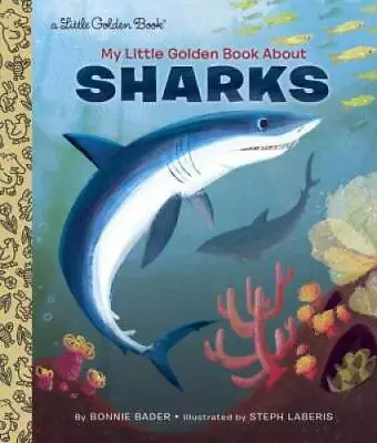 My Little Golden Book About Sharks - Hardcover By Bader Bonnie - GOOD • $3.73