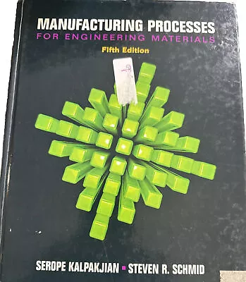 Manufacturing Processes For Engineering Materials (5th Edition) • $40