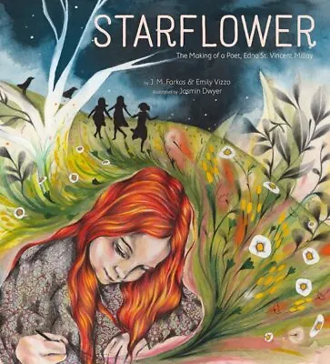 Starflower : The Making Of A Poet Edna St. Vincent Millay Hardcover By Fark... • $17.61