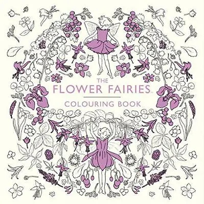 The Flower Fairies Colouring Book (Colouring Books) By Barker Cicely Mary NEW  • £11.20