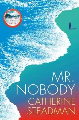 Mr. Nobody : A Novel By Catherine Steadman (2020 Hardcover) • $15