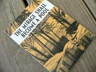 Martyn Lloyd Jones - The Mirage Shall Become A Pool Evangelical Press  • $27.46