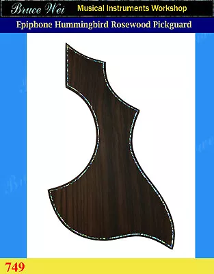 Bruce WeiGuitar Rosewood Pickguard-Epiphone HummingBird Type Abalone Inlay 749 • $180