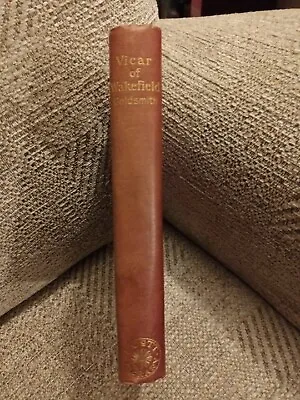 The Vicar Of Wakefield Oliver Goldsmith Library Of Classics Hardback ~ 1910 • £5