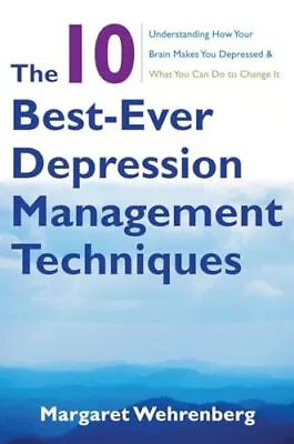 The 10 Best-Ever Depression Management Techniques: Understanding How Your Br... • $4.51