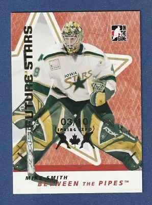 MIKE SMITH 2006-07 Between The Pipes #3/10 PROMO Toronto Expo Stars Card #40* • $49.99