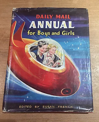 Lovely C1950 “Daily Mail Annual For Boys And Girls” Edited By Susan French-H/B • £4.99