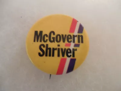 Presidential George McGovern President Pin Back Campaign 1972 Button Shriver  • $7.99