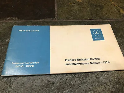 1976 Mercedes Benz 240D 300D Owner's Emission & Maintenance Booklet Manual • $15