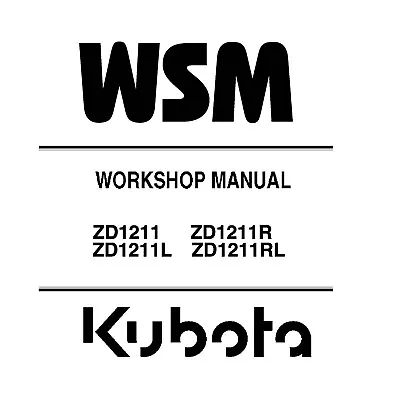 Kubota ZD1211 ZD1211R ZD1211L ZD1211RL Ride On Mower Workshop Service Manual-PDF • $19.95