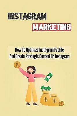 $35.43 • Buy Instagram Marketing How Optimize Instagram Profile Create By Boclair Seema