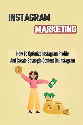 $35.43 • Buy Instagram Marketing How Optimize Instagram Profile Create By Boclair Seema