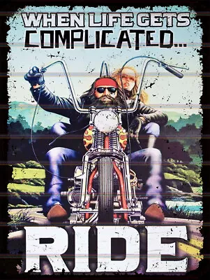 WHEN LIFE GET COMPLICATED RIDE  Theme Retro Style Metal Tin Sign/plaque • £4.25