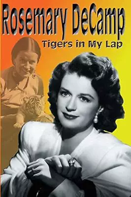 Rosemary DeCamp: Tigers In My Lap • $11.75