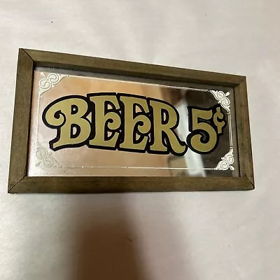 Vintage Beer Five 5 Cents Mirror Sign Bar Barware Tavern Lounge Man Cave Funny • $11