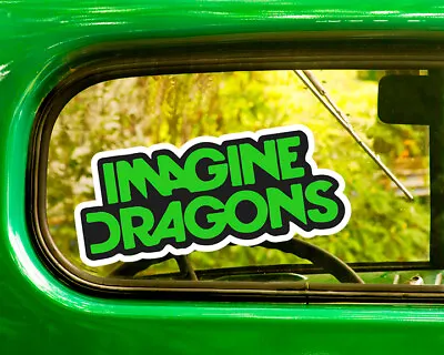 2 IMAGINE DRAGONS DECALs Sticker Bogo For Car Window Bumper Laptop Free Shipping • $3.95