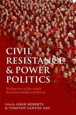 Civil Resistance And Power Politics: The Experience Of Non-violent Action From  • $16.53