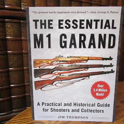 $15.50 • Buy The Essential M1 Garand, Jim Thompson, Historical Guide, Guns