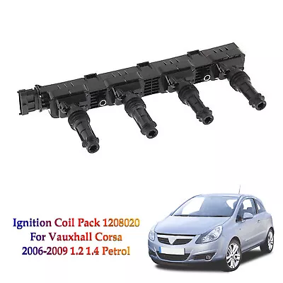 Ignition Coil Pack 1208020 For Vauxhall Corsa 2006-2009 1.2 1.4 Petrol F13 • $77.99