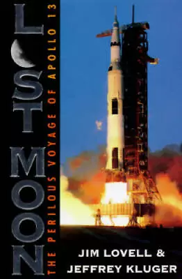 Lost Moon: The Perilous Voyage Of Apollo 13 - Hardcover By James Lovell - GOOD • $6.96