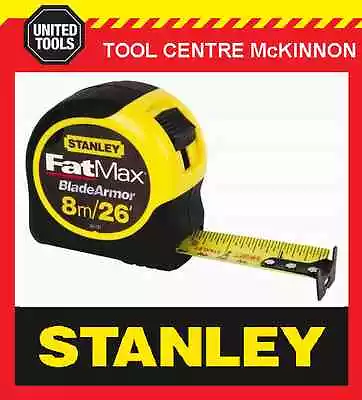  STANLEY FAT MAX 8m/26’ METRIC/IMPERIAL TAPE MEASURE (3.3m STANDOUT) • $42.90